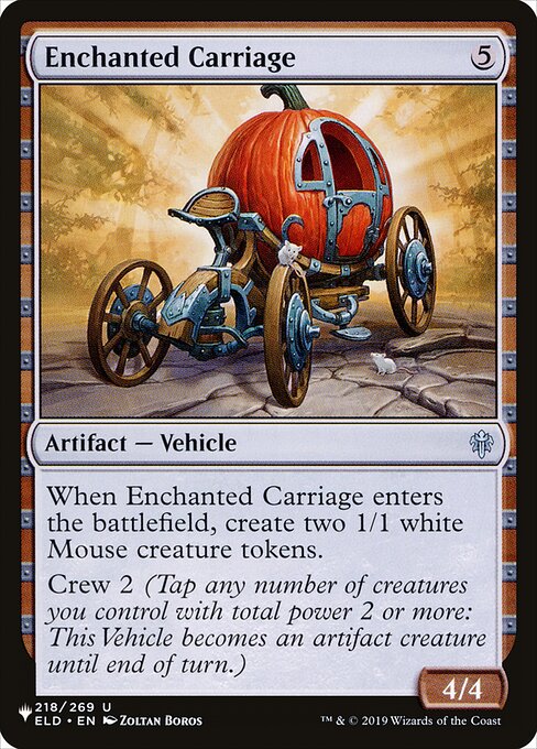 When Enchanted Carriage enters the battlefield, create two 1/1 white Mouse creature tokens.
Crew 2 (Tap any number of creatures you control with total power 2 or more: This Vehicle becomes an artifact creature until end of turn.)