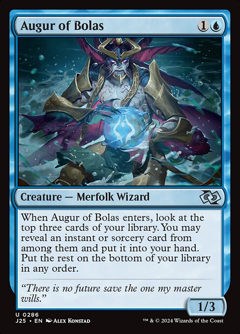 When Augur of Bolas enters, look at the top three cards of your library. You may reveal an instant or sorcery card from among them and put it into your hand. Put the rest on the bottom of your library in any order.