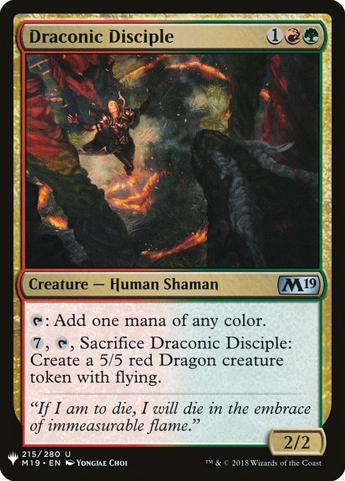 {T}: Add one mana of any color.
{7}, {T}, Sacrifice Draconic Disciple: Create a 5/5 red Dragon creature token with flying.