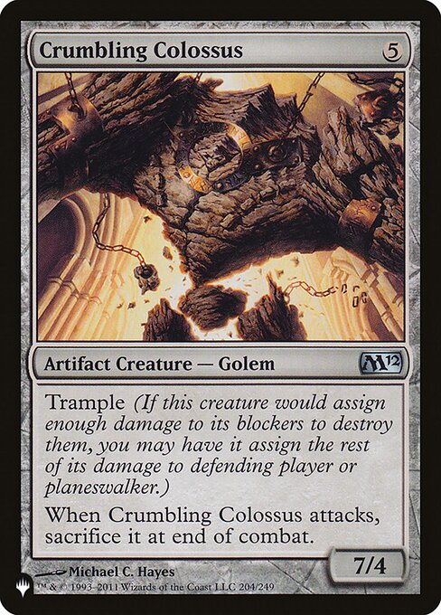 Trample (This creature can deal excess combat damage to the player or planeswalker it's attacking.)
When Crumbling Colossus attacks, sacrifice it at end of combat.