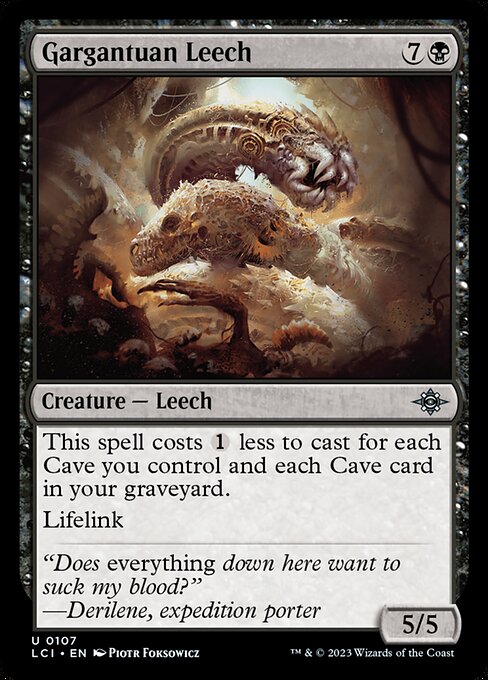 This spell costs {1} less to cast for each Cave you control and each Cave card in your graveyard.
Lifelink