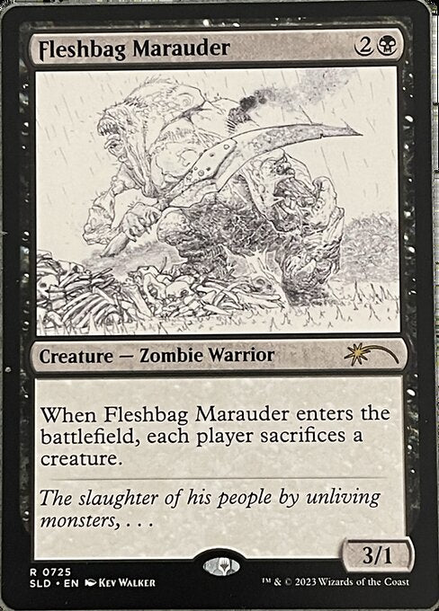 When Fleshbag Marauder enters the battlefield, each player sacrifices a creature.