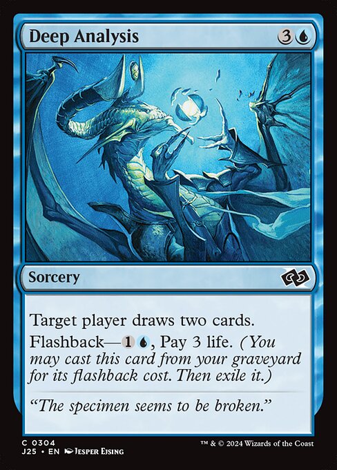 Target player draws two cards.
Flashback—{1}{U}, Pay 3 life. (You may cast this card from your graveyard for its flashback cost. Then exile it.)
