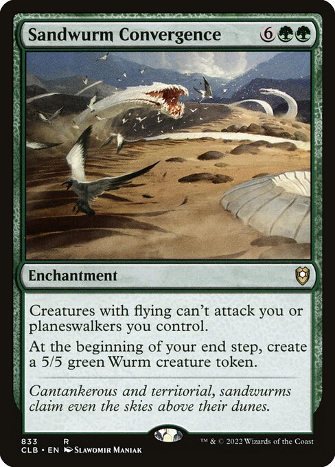 Creatures with flying can't attack you or planeswalkers you control.
At the beginning of your end step, create a 5/5 green Wurm creature token.