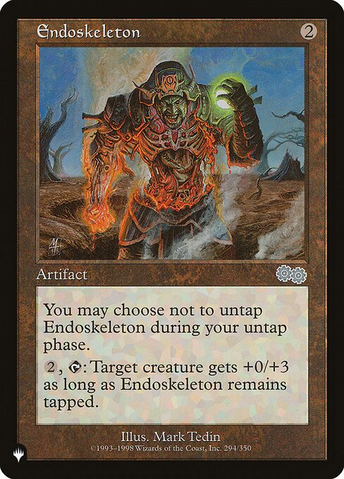 You may choose not to untap Endoskeleton during your untap step.
{2}, {T}: Target creature gets +0/+3 for as long as Endoskeleton remains tapped.