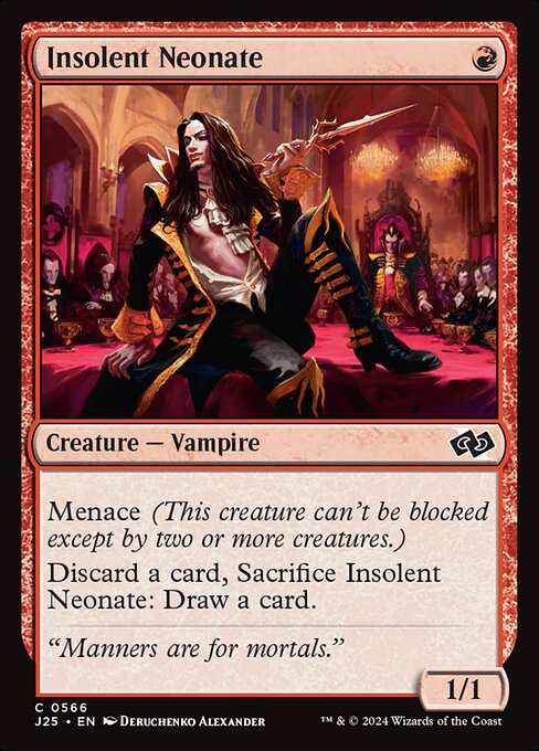Menace (This creature can't be blocked except by two or more creatures.)
Discard a card, Sacrifice Insolent Neonate: Draw a card.
