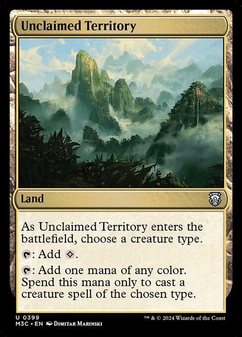 As Unclaimed Territory enters, choose a creature type.
{T}: Add {C}.
{T}: Add one mana of any color. Spend this mana only to cast a creature spell of the chosen type.