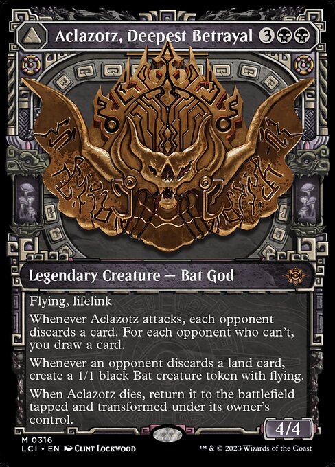Flying, lifelink
Whenever Aclazotz attacks, each opponent discards a card. For each opponent who can't, you draw a card.
Whenever an opponent discards a land card, create a 1/1 black Bat creature token with flying.
When Aclazotz dies, return it to the battlefield tapped and transformed under its owner's control.   (Transforms from Aclazotz, Deepest Betrayal.)
{T}: Add {B}.
{2}{B}, {T}: Transform Temple of the Dead. Activate only if a player has one or fewer cards in hand and only as a sorcery.
