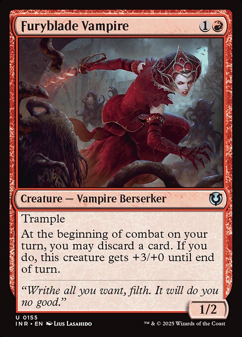 Trample
At the beginning of combat on your turn, you may discard a card. If you do, Furyblade Vampire gets +3/+0 until end of turn.