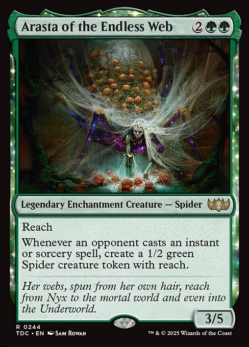 Reach
Whenever an opponent casts an instant or sorcery spell, create a 1/2 green Spider creature token with reach.