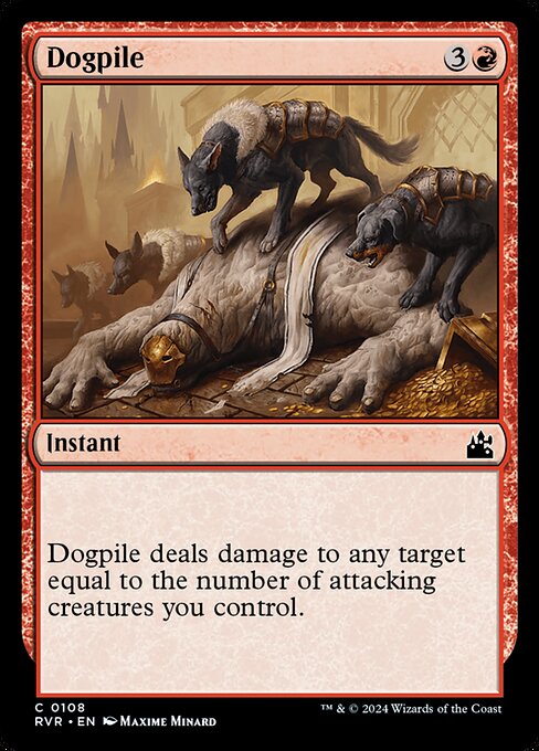 Dogpile deals damage to any target equal to the number of attacking creatures you control.