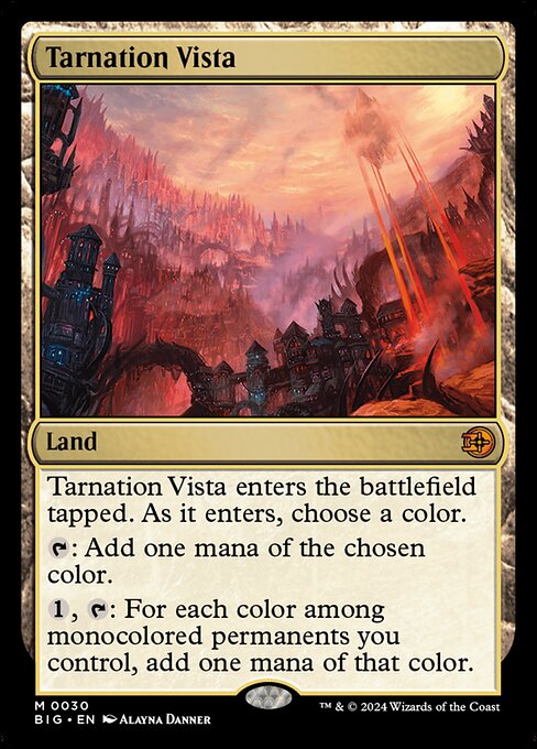 Tarnation Vista enters the battlefield tapped. As it enters, choose a color.
{T}: Add one mana of the chosen color.
{1}, {T}: For each color among monocolored permanents you control, add one mana of that color.