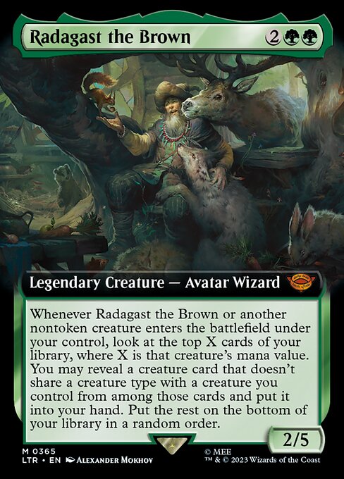Whenever Radagast the Brown or another nontoken creature enters the battlefield under your control, look at the top X cards of your library, where X is that creature's mana value. You may reveal a creature card that doesn't share a creature type with a creature you control from among those cards and put it into your hand. Put the rest on the bottom of your library in a random order.