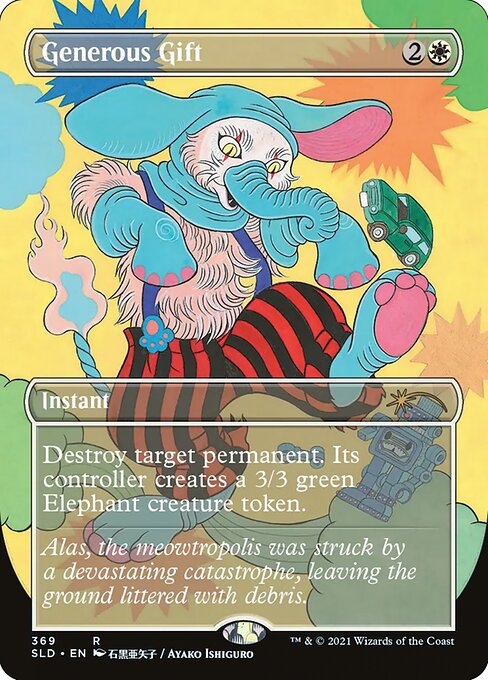 Destroy target permanent. Its controller creates a 3/3 green Elephant creature token.