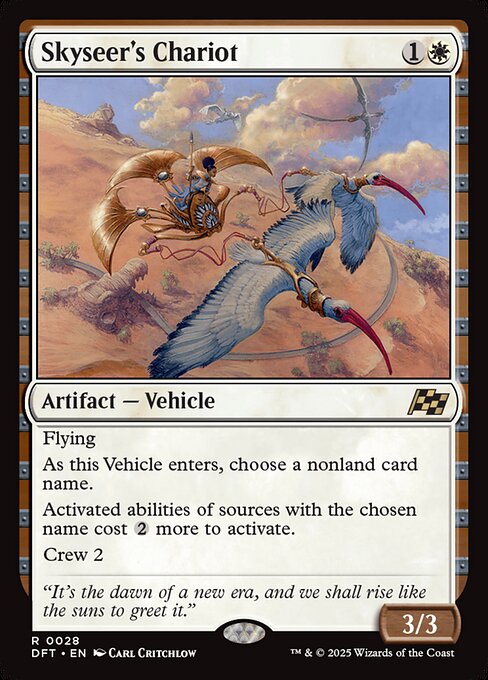 Flying
As this Vehicle enters, choose a nonland card name.
Activated abilities of sources with the chosen name cost {2} more to activate.
Crew 2