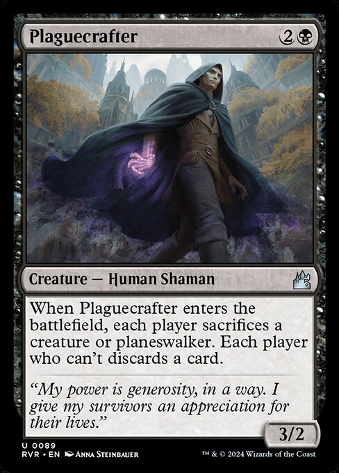 When Plaguecrafter enters the battlefield, each player sacrifices a creature or planeswalker. Each player who can't discards a card.