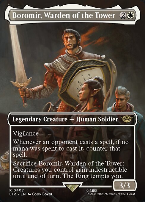 Vigilance
Whenever an opponent casts a spell, if no mana was spent to cast it, counter that spell.
Sacrifice Boromir, Warden of the Tower: Creatures you control gain indestructible until end of turn. The Ring tempts you.