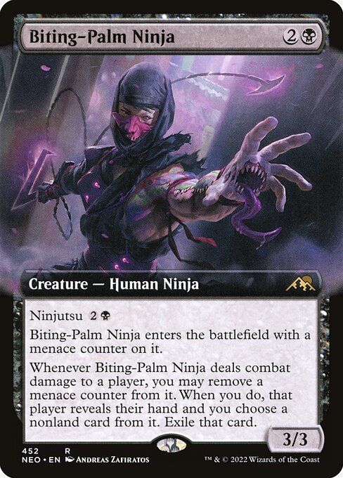 Ninjutsu {2}{B}
Biting-Palm Ninja enters the battlefield with a menace counter on it.
Whenever Biting-Palm Ninja deals combat damage to a player, you may remove a menace counter from it. When you do, that player reveals their hand and you choose a nonland card from it. Exile that card.