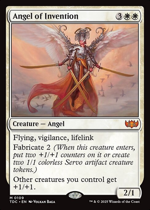 Flying, vigilance, lifelink
Fabricate 2 (When this creature enters, put two +1/+1 counters on it or create two 1/1 colorless Servo artifact creature tokens.)
Other creatures you control get +1/+1.