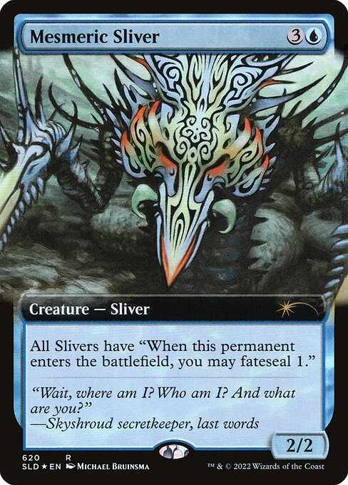 All Slivers have "When this permanent enters the battlefield, you may fateseal 1." (To fateseal 1, its controller looks at the top card of an opponent's library, then they may put that card on the bottom of that library.)
