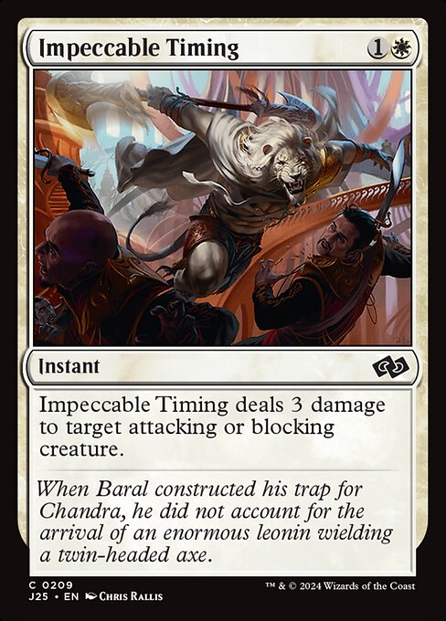 Impeccable Timing deals 3 damage to target attacking or blocking creature.
