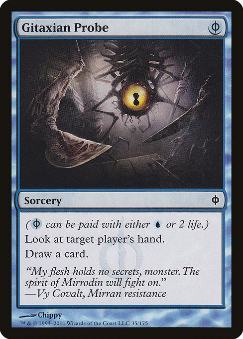 ({U/P} can be paid with either {U} or 2 life.)
Look at target player's hand.
Draw a card.