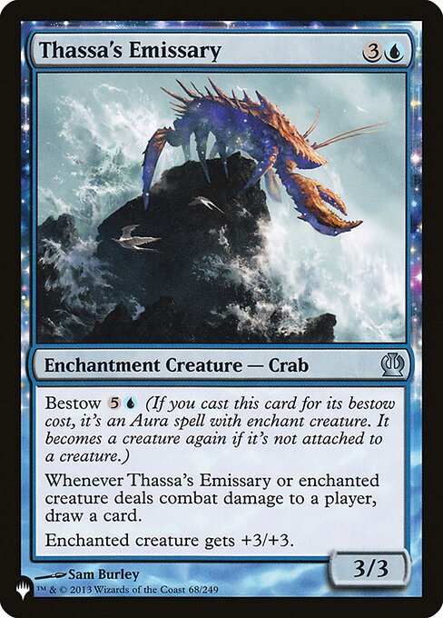 Bestow {5}{U} (If you cast this card for its bestow cost, it's an Aura spell with enchant creature. It becomes a creature again if it's not attached to a creature.)
Whenever Thassa's Emissary or enchanted creature deals combat damage to a player, draw a card.
Enchanted creature gets +3/+3.