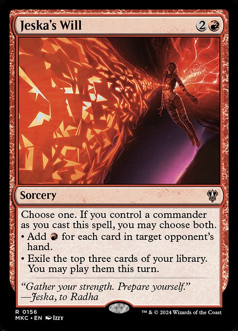 Choose one. If you control a commander as you cast this spell, you may choose both instead.
• Add {R} for each card in target opponent's hand.
• Exile the top three cards of your library. You may play them this turn.