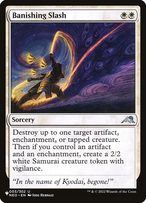 Destroy up to one target artifact, enchantment, or tapped creature. Then if you control an artifact and an enchantment, create a 2/2 white Samurai creature token with vigilance.