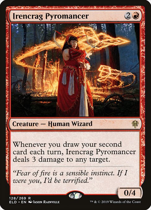 Whenever you draw your second card each turn, Irencrag Pyromancer deals 3 damage to any target.