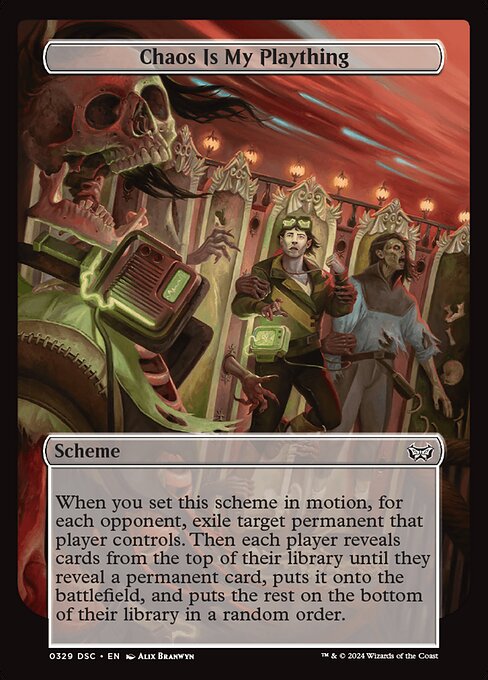 When you set this scheme in motion, for each opponent, exile target permanent that player controls. Then each player reveals cards from the top of their library until they reveal a permanent card, puts it onto the battlefield, and puts the rest on the bottom of their library in a random order.