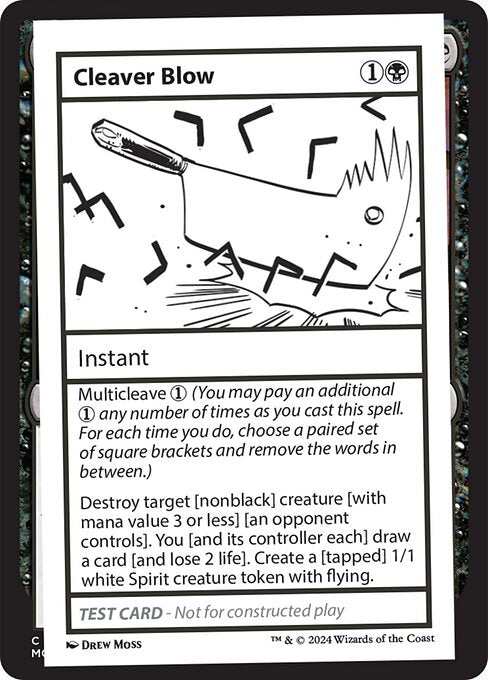 Multicleave {1} (You may pay an additional {1} any number of times as you cast this spell. For each time you do, choose a paired set of square brackets and remove the words in between.)
 Destroy target [nonblack] creature [with mana value 3 or less] [an opponent controls]. You [and its controller each] draw a card [and lose 2 life]. Create a [tapped] 1/1 white Spirit creature token with flying.