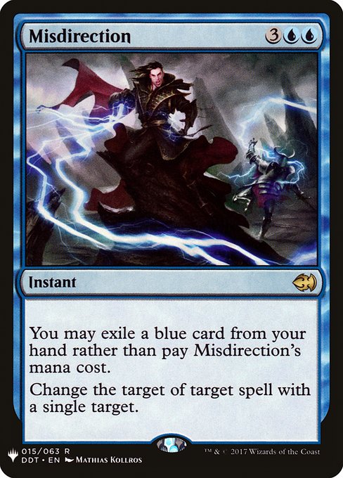 You may exile a blue card from your hand rather than pay this spell's mana cost.
Change the target of target spell with a single target.