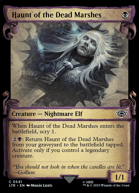 When Haunt of the Dead Marshes enters the battlefield, scry 1.
{2}{B}: Return Haunt of the Dead Marshes from your graveyard to the battlefield tapped. Activate only if you control a legendary creature.