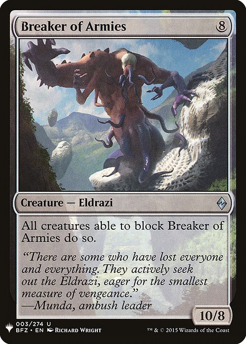 All creatures able to block Breaker of Armies do so.