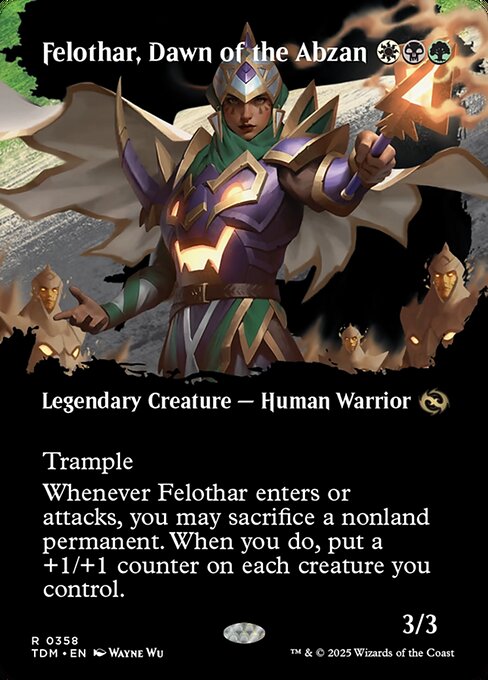 Trample
Whenever Felothar enters or attacks, you may sacrifice a nonland permanent. When you do, put a +1/+1 counter on each creature you control.