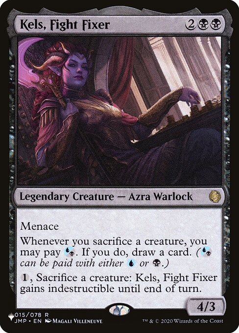 Menace
Whenever you sacrifice a creature, you may pay {U/B}. If you do, draw a card. ({U/B} can be paid with either {U} or {B}.)
{1}, Sacrifice a creature: Kels, Fight Fixer gains indestructible until end of turn.