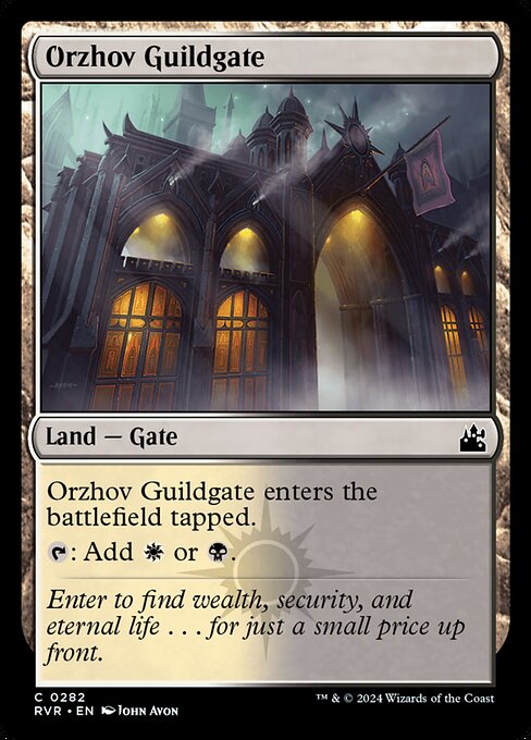 Orzhov Guildgate enters tapped.
{T}: Add {W} or {B}.