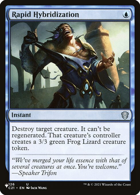 Destroy target creature. It can't be regenerated. That creature's controller creates a 3/3 green Frog Lizard creature token.