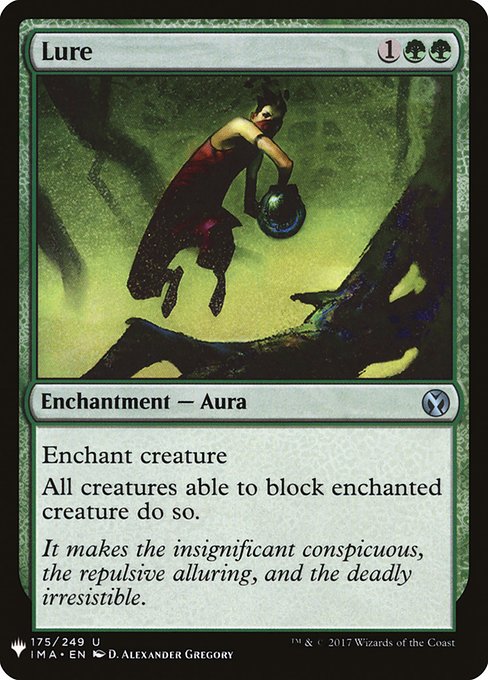 Enchant creature
All creatures able to block enchanted creature do so.