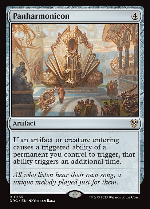 If an artifact or creature entering causes a triggered ability of a permanent you control to trigger, that ability triggers an additional time.