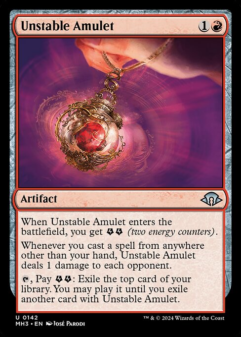 When Unstable Amulet enters the battlefield, you get {E}{E} (two energy counters).
Whenever you cast a spell from anywhere other than your hand, Unstable Amulet deals 1 damage to each opponent.
{T}, Pay {E}{E}: Exile the top card of your library. You may play it until you exile another card with Unstable Amulet.