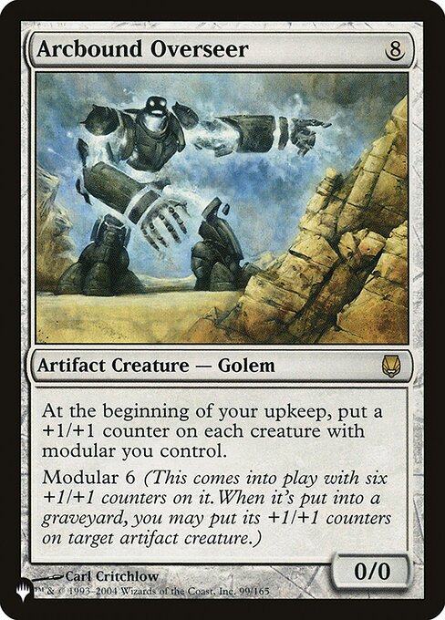 At the beginning of your upkeep, put a +1/+1 counter on each creature you control with modular.
Modular 6 (This creature enters with six +1/+1 counters on it. When it dies, you may put its +1/+1 counters on target artifact creature.)
