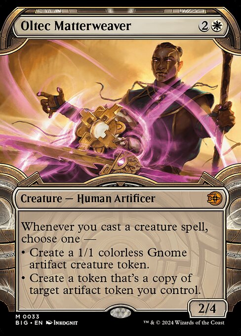Whenever you cast a creature spell, choose one —
• Create a 1/1 colorless Gnome artifact creature token.
• Create a token that's a copy of target artifact token you control.