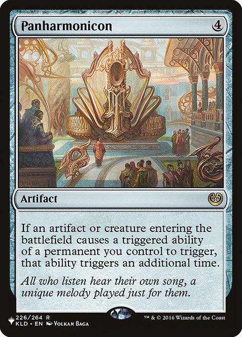 If an artifact or creature entering the battlefield causes a triggered ability of a permanent you control to trigger, that ability triggers an additional time.