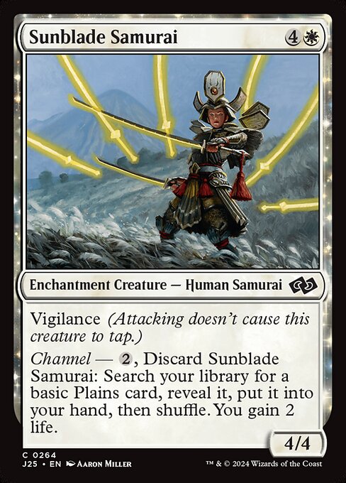 Vigilance (Attacking doesn't cause this creature to tap.)
Channel — {2}, Discard Sunblade Samurai: Search your library for a basic Plains card, reveal it, put it into your hand, then shuffle. You gain 2 life.