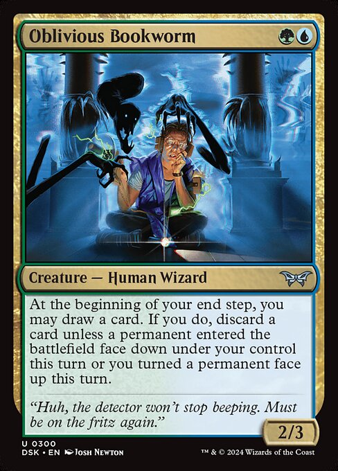 At the beginning of your end step, you may draw a card. If you do, discard a card unless a permanent entered the battlefield face down under your control this turn or you turned a permanent face up this turn.