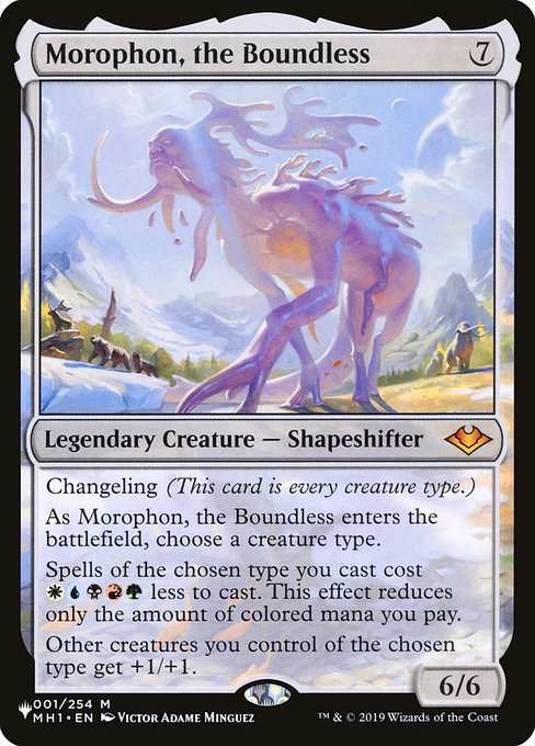 Changeling (This card is every creature type.)
As Morophon, the Boundless enters the battlefield, choose a creature type.
Spells of the chosen type you cast cost {W}{U}{B}{R}{G} less to cast. This effect reduces only the amount of colored mana you pay.
Other creatures you control of the chosen type get +1/+1.