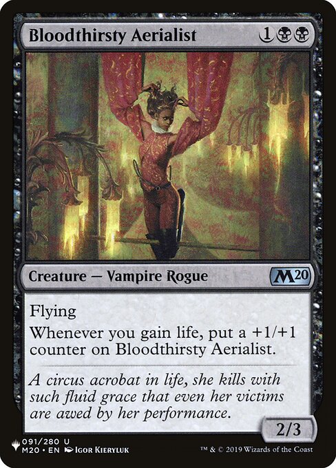 Flying
Whenever you gain life, put a +1/+1 counter on Bloodthirsty Aerialist.