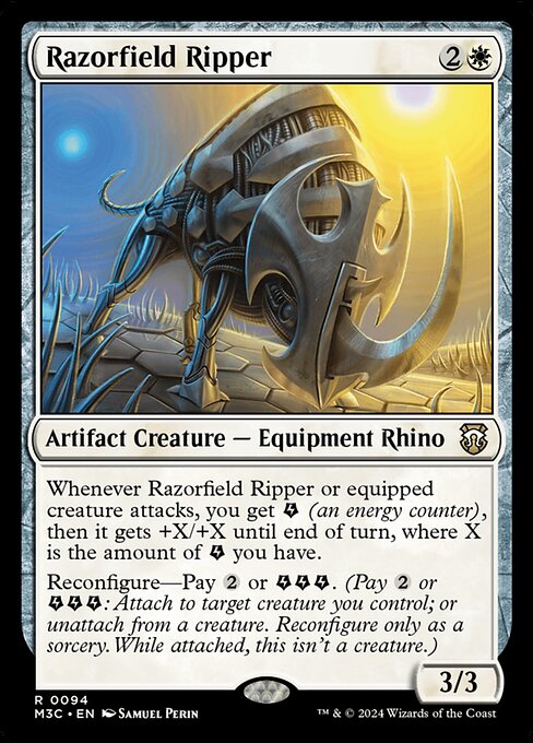Whenever Razorfield Ripper or equipped creature attacks, you get {E} (an energy counter), then it gets +X/+X until end of turn, where X is the amount of {E} you have.
Reconfigure—Pay {2} or {E}{E}{E}. (Pay {2} or {E}{E}{E}: Attach to target creature you control; or unattach from a creature. Reconfigure only as a sorcery. While attached, this isn't a creature.)